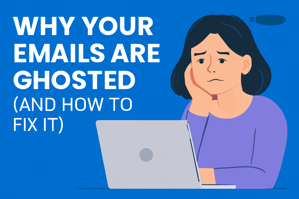 A frustrated woman sitting in front of a laptop with the text 'WHY YOUR EMAILS ARE GHOSTED (AND HOW TO FIX IT)' on a blue background.